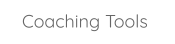 Coaching Tools