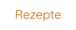Rezepte