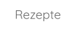 Rezepte