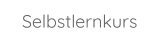 Selbstlernkurs