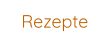 Rezepte