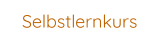 Selbstlernkurs